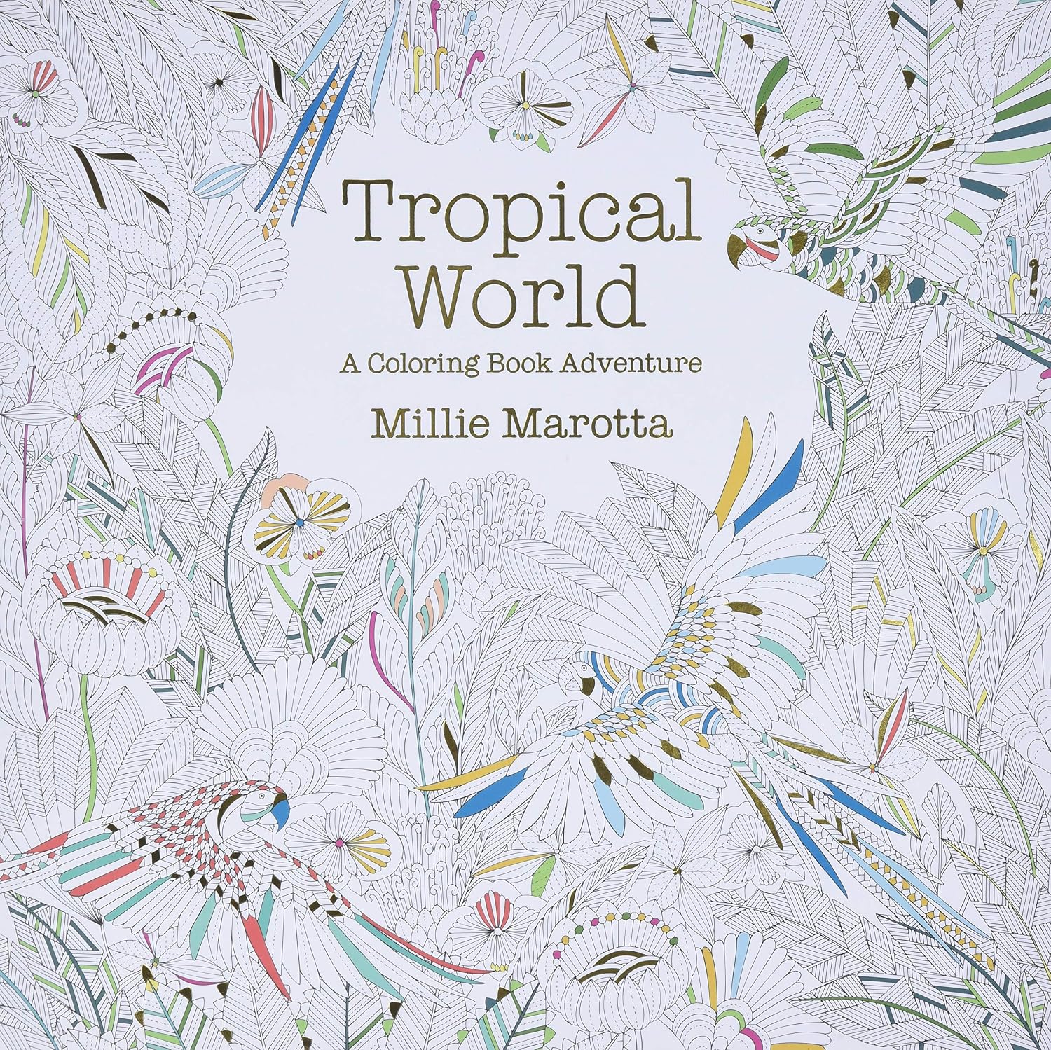 Tropical World coloring book cover with parrot and tropical foliage design